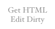 Get HTML Edit Dirty